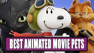9 Best Animated Movie Pets Ranked