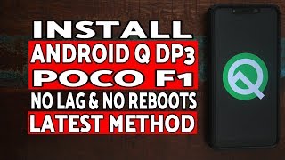 Poco F1 Install Android Q DP3 (Latest Method) | Android Q DP3 Poco F1
