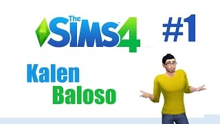 Los Sims 4 // Parte 1 // Kalen Baloso