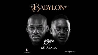 MI ABAGA AND 2BABA - BABYLON | OFFICIAL AUDIO