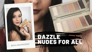 TESTANDO A NOVA PALETA NUDES FOR ALL - DAZZLE