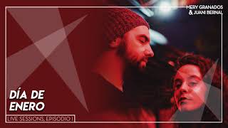 Mery Granados & Juani Bernal - Día de Enero