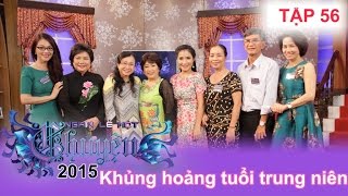 Phụ nữ và những khủng hoảng tuổi trung niên | NGHÌN LẺ MỘT CHUYỆN | Tập 56 | 08/11/2015