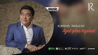 Xurshid Rasulov - Ayol qilsa hiyonat (Official music)