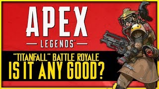 Apex Legends Initial Impressions (100% Free to Play Battle Royale!)