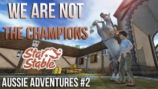 We Are Not The Champions -  Aussie Adventures #2 || Star Stable Online