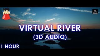 Virtual River (3D Audio!!) | One Hour River for Relax and Sleep | Lazy Boys Productions