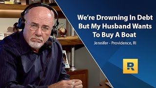 We're Drowning In Debt But My Husband Wants To Buy A Boat