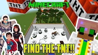 Minecraft: WE MUST FIND THE TNT AND MAKE IT EXPLODE