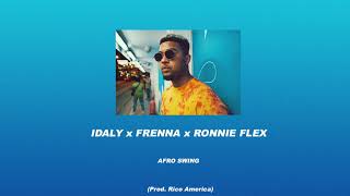 Idaly x Frenna x Ronnie Flex / Afro Swing Type Beat (Prod. Rico America)