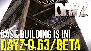 #DayZ Base Building In 0.63/Beta & More! ~ The Future Of DayZ