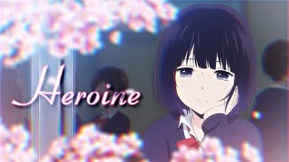 Kuzu no honkai [AMV] Heroine