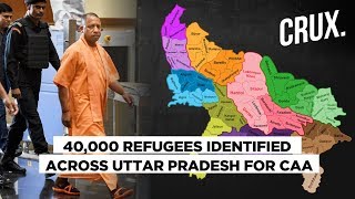 UP Becomes 1st State to Begin CAA Implementation, 40,000 Refugees Identified