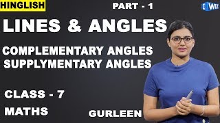 Lines And Angles Maths Class 7 | Complementary and Supplementary Angles | iWiz Gurleen