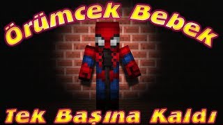 TEK BAŞINA KALDI ÖRÜMCEK BEBEK ŞARKISI