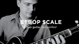 Jazz Guitar Secrets: Bebop Scale Demystified - Jazz Guitar Lesson