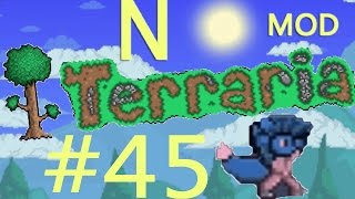 N Mod Terraria 1.2 RPG Lets Play Part 45!: NEW WEAPONS!