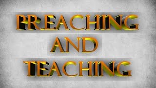 Difference Between Preaching and Teaching (2 Timothy 1:11) 21.1