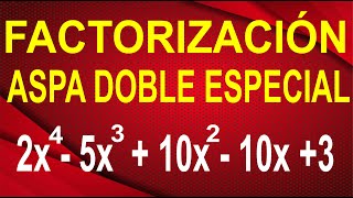 FACTORIZACION - Método: Aspa Doble Especial