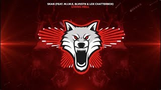 Skan - Living Hell (feat. M.I.M.E, Blvkstn & Lox Chatterbox) [Trap]