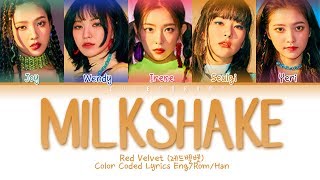 Red Velvet (레드벨벳) - Milkshake (Color Coded Lyrics Eng/Rom/Han/가사)