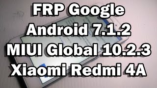 Разблокировка аккаунта Google Android 7.1.2. Xiaomi Redmi 4A. FRP. Сброс, обход аккаунта Google