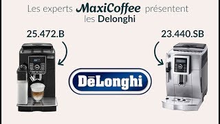 Delonghi 23.440.SB et Delonghi 25.472.B | Machine à café automatique | Le Test MaxiCoffee