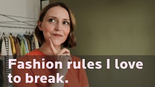 3 Fashion Rules I Love To Break. (+outfit examples)