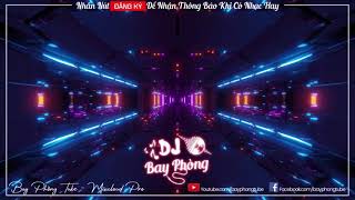 NONSTOP BAY PHÒNG BẬT LÀ BÊ NGHE LÀ PHÊ NONSTOP VINAHOUSE 2022 CỰC MẠNH