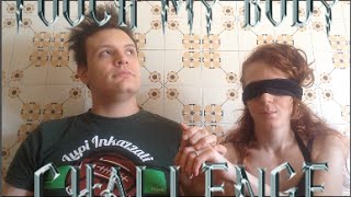 TOUCH MY BODY CHALLENGE - Sfido il mio fidanzato
