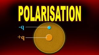 Polarisation or Electric Polarisation | Physics4students