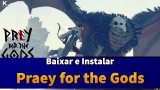 Como Baixar e Instalar Praey for the Gods [Early Access]