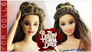 КАК СДЕЛАТЬ КУКЛЕ ООАК БЕЛЛЬ ♡ Красавица и чудовище 2017 ♡ FOR DOLLS