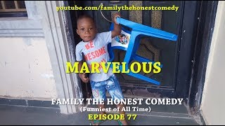 AFRICAN FUNNY VIDEO (MARVELOUS) (Family The Honest Comedy) (Episode 77)