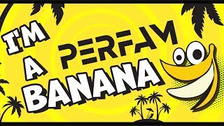 I'm BANANA (Я банан) - PERFAM / official music video 2019
