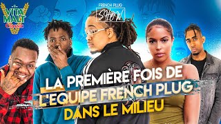 La première fois de l’equipe French Plug dans le milieu Hip-hop (Baloo, Fodje, Dog Logan, Ayma...)