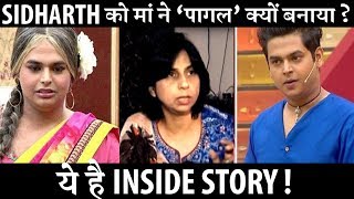 INSIDE STORY: Did Siddharth Sagar’s mother made him MAD ?