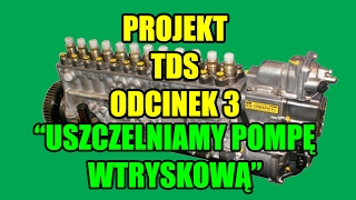 PROJEKT TDS #3 "USZCZELNIAMY POMPĘ WTRYSKOWĄ" POMPA WTRYSKOWA BMW E39 525TDS