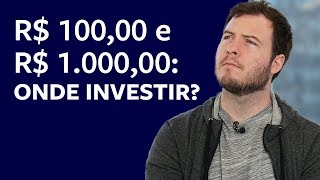 R$100 e R$1.000 | Investimento baixo. Rentabilidade alta