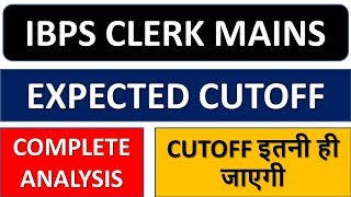 IBPS CLERK MAINS 2019 EXPECTED CUTOFF (PART-02) || IBPS CLERK MAINS ANALYSIS