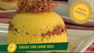Cuscuz com carne seca - Sabores da Amazônia