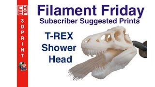 Filament Friday #12 - 3D Printed T-Rex Shower Head on Da Vinci 1.0 - Video #052