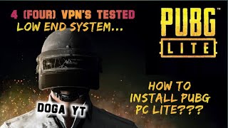 Install PUBG PC Lite and Play||| Various VPN's tested