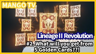 [Lineage2 Revolution] #2. What will you get from 5 Golden Cards?!. ENG [MangoTV]