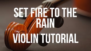 Violin Tutorial: Set Fire to the Rain