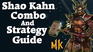 Shao Kahn Combo Tutorial And Strategy Guide | Mortal Kombat 11