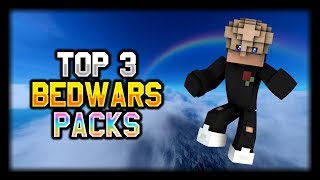 Top 3 BedWars Packs!! ⚡??