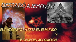 EL CONTACTADO QUE LUCHÓ CONTRA ENTIDAD JEHOVA Y DICE QUIEN ES EL ANTICRISTO