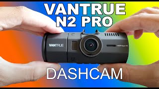 How to use Vantrue N2 Pro Dual Dash Cam