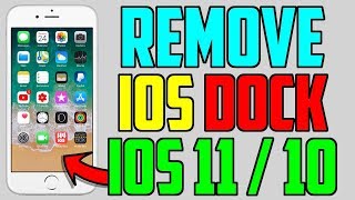 How To Remove / Hide the Dock Glitch iOS 11 / 10 - 10.3.3 For FREE (NO Jailbreak NO Computer)